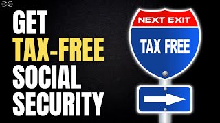 How To Get TAX FREE Social Security  5 Simple Strategies You Should Know