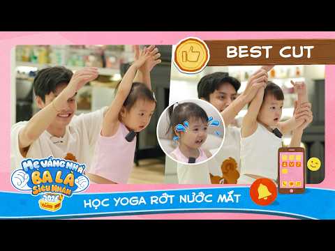 FULL | Giờ học yoga RỚT NƯỚC MẮT của Nami Suli với ba Dương | MẸ VẮNG NHÀ BA LÀ SIÊU NHÂN