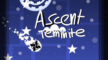 Ascent - Teminite || Geometry Dash || Level by me