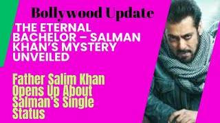 The Eternal Bachelor – Salman Khan’s Mystery Unveiled
