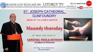 Cardinal Poola Anthony | Maundy Thursday | The Lord's Supper 6pm | St. Joseph's Cathedral | 28-3-24