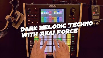 Dark melodic techno live set on Akai Force