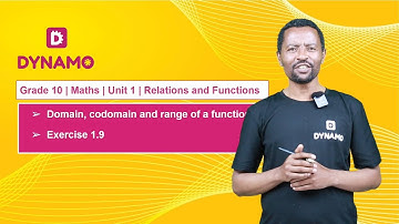 Grade 10 || Math || Unit 1 || Part 8 || Domain, codomain and range of a function & Exercise 1.9