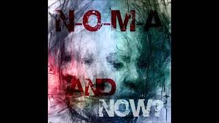 N-O-M-A -7 - Without You (&quot;And Now?&quot; Album 2024)