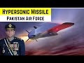 Pakistan air force  hypersonic missile  confirmation