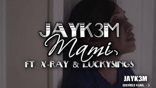Jayk3M - Mami ft. XRay & LuckySings (koprodukce Wenet)