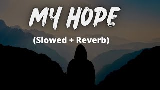 My Hope ( Ya Rajaee) Nasheed Lo-Fi + Slowed By Muhammed al Muqit