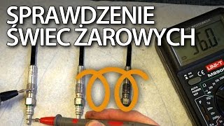 Jak sprawdzić czy świece żarowe są przepalone? (diagnostyka samochodowa, diesel)