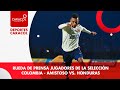 EN VIVO - Rueda de prensa jugadores de la Selección Colombia - Amistoso vs. Honduras