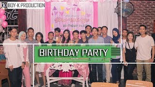 Birthday Party Dhea Natasya #BOY-K PRODUCTION