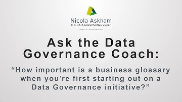 How important is a business glossary when you