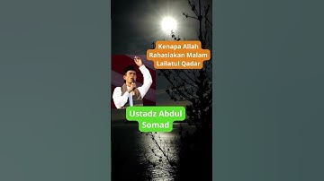 Kenapa Allah Rahasiakan Malam Lailatul Qadar  Ust Abdul Somad