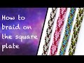 How to use the kumihimo square plate to make flat braid