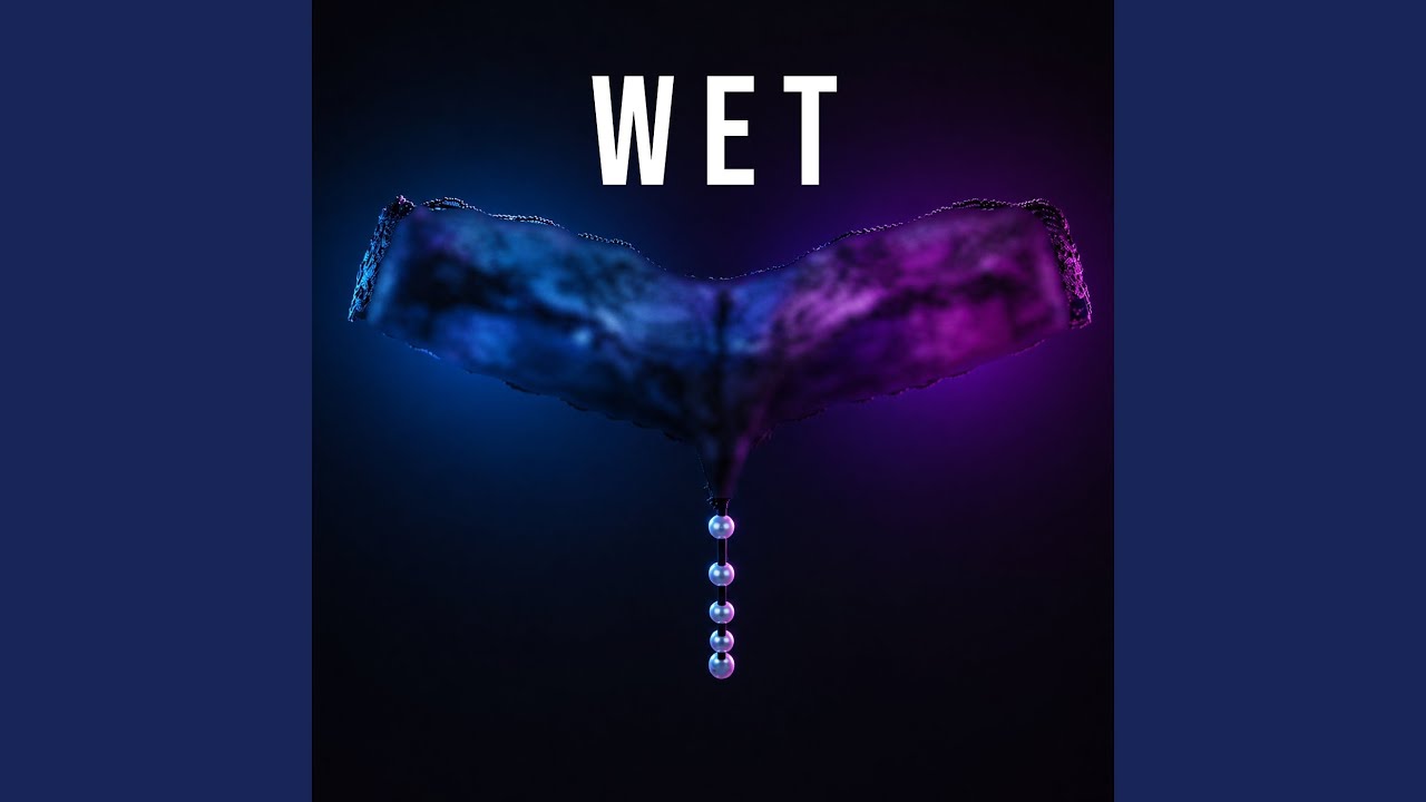 Watch Wet on YouTube Watch Wet on YouTube