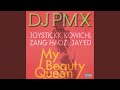 My Beauty Queen feat. JOYSTICKK, KOWICHI, ZANG HAOZI, JAY&#39;ED
