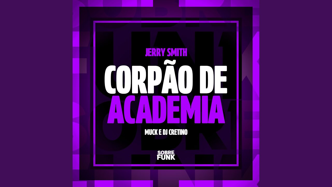 Watch Corpão de Academia on YouTube Watch Corpão de Academia on YouTube