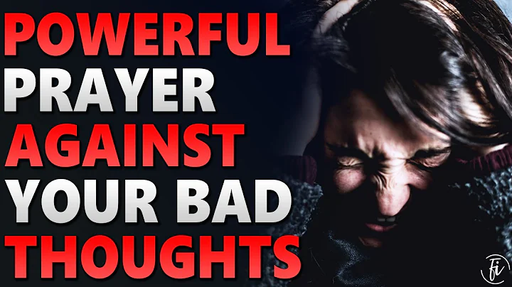 Prayer For Bad Thoughts | Prayer To Take Charge Of Your Thoughts | Prayer Against Bad Thoughts