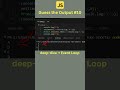 JavaScript Event Loop in 10 Seconds! #10 | 🔥 Guess the Output | #shorts #interview  #event loop #js