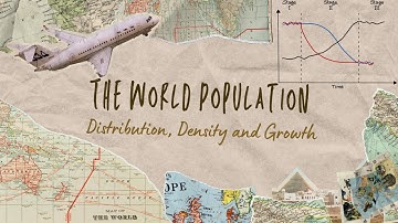 The World Population - Distribution, Density and Growth | Class 12 | Geography