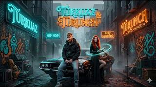 Turunch - Desperado Ft. Turkuaz