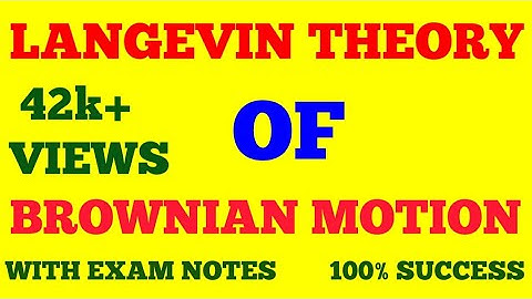 LANGEVIN THEORY OF BROWNIAN MOTION || STATISTICAL MECHANICS || BROWNIAN MOTION || WITH EXAM NOTES ||