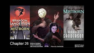 NOAY  Mistborn Abridged  A Blind Readthrough  Chapter 26