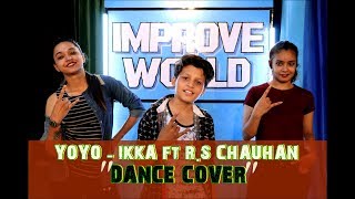 YoYo - RS Chauhan Feat IKKA & Rishi Rich || Dance Cover || Improve Dance Academy