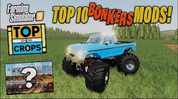 FS19 | TOP 10 ‘BONKERS’ MODS (TOP of the CROPS!) | Farming Simulator 19.