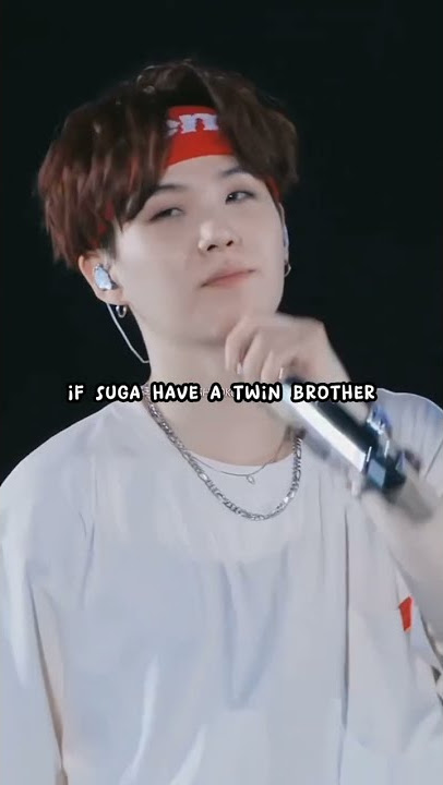 If Suga have a twin brother