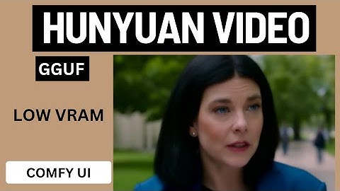 Hunyuan Video GGUF for ComfyUI: Ultimate Workflow & Low VRAM Setup