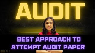 Best Approach To Appear in CA INTERMEDIATE AUDIT Exam | May 24 CA Exams