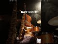 Jazz night …#jazz #saxophone #music #jazzmusic #sax #meditationmusic #relaxnightjazz