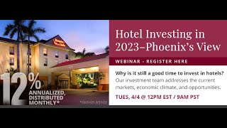 Hotel Investing in 2023 -- Phoenix's View screenshot 4