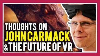 Thoughts on John Carmacks Vision for Future VR | Game/Show | PBS Digital Studios