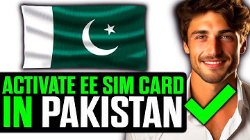 How To Activate EE SIM Card In Pakistan (2025) - Step by Step