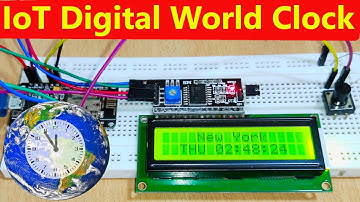 IoT Based Digital World Clock using ESP8266