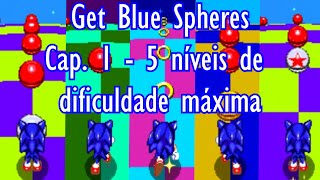 Vamos Jogar Get Blue Spheres-Capítulo 1-Os 5 primeiros níveis de dificuldade máxima