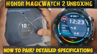 Honor MagicWatch 2 Unboxing | Detailed Specifications | How to pair with Mobile