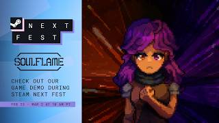 Steam NextFest - Soulflame DEMO Trailer