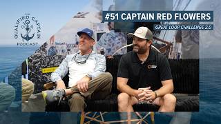 TQC Podcast Episode #51: Captain Red Flowers Great Loop Challenge 2.0