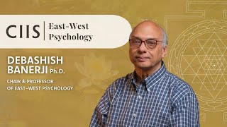 Toward a New Vision of Humanity: East-West Psychology at CIIS