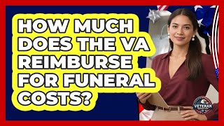 How Much Does The VA Reimburse For Funeral Costs?
