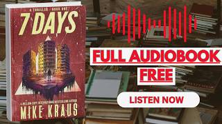 7 DAYS Audiobook Summary | Apocalyptic Thriller & Countdown to Disaster! [ Full Audiobook Free ]