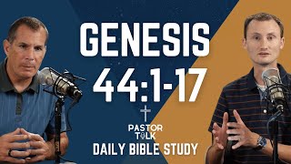 Joseph's Trap is Sprung | Genesis 44:1-17 | Pastor Talk Genesis 44 1 17