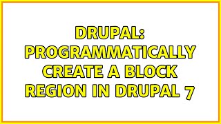 Drupal: Programmatically create a block region in Drupal 7 (3 Solutions!!)