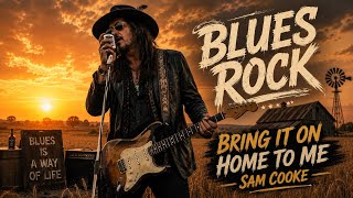 Bring It On Home To Me - Sam Cooke (Lyric Video) | Blues Rock Cover | Western Ballads