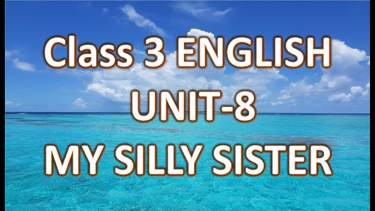 My Silly Sister Class 3 English Shantini YouTube my-silly-sister-cbse-class-3-english-lesson-question-answers-youtube