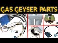 gas geyser full details | geyser all parts | गीजर के पार्ट्स | गीजर फुल डिटेल्स | गीजर केसे ठीक करे