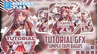 TUTORIAL DESAIN PIXELLAB 🗃️ GFX PROFILE ANIME SIMPLE 🧢 PART #01