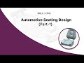 Automotive Seating Design  (Part-1) | Skill-Lync